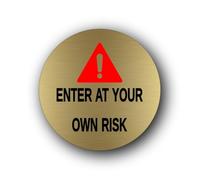 Warning sign indicating potential danger or hazards, advising people to enter at their own risk. Sign - 9.5x9.5cm Brushed Aluminium