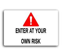 Warning sign indicating potential danger or hazards, advising people to enter at their own risk. Sign - 29.0x19.0cm Brushed Aluminium