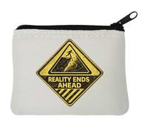 Warning Sign Indicating Reality Ends Ahead Neoprene Coin Purse Pouch 10x11cm White