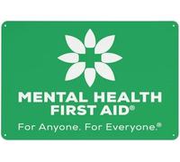 Warning Sign - Mental Health First Aid, Rust Free Aluminum Sign, Weather Resistant, Waterproof, Easy To Mount, for Medical Facilities, Offices, 12x16 inch