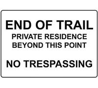 Warning Sign: New - End of Trail Private Residence Beyond This Point No Trespassing, Wall Decor Metal Tin; Yard, Office, Indoor/Outdoor security for Private Properties 12x8 inch