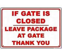 Warning Sign: New Street - If Gate is Closed Leave Package at Gate Thank You, Metal Tin Sign; Courtesy Alert, Security for Indoor/Outdoor Roads, Aluminum Sign 12x8 inch