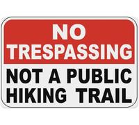 Warning Sign: No Trespassing Not A Public Hiking Trail, Vintage Metal Wall Decor, suitable for trails 12x8 Inch