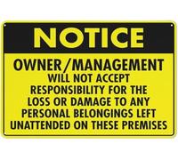 Warning Sign - Notice Owner Management Will Not Accept Responsibility, Aluminum Reflective Sign, Waterproof, 4 Pre-Drilled Holes, for Properties, Businesses, 12x8 inch