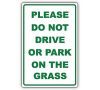 Warning Sign Please Do Drive or Park on The Grass Green Letters Business Sign Aluminum Metal Tin Sign 8"x12"