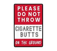 Warning Sign, Please Do Not Throw Cigarette Butts On The Ground Metal Poster Vintage Plaque Tin Funny Tin Sign For Garage House Shed