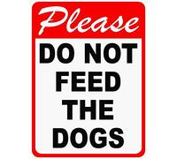 Warning Sign Please DoFeed The Dogs Sign No Feeding Dog Sign for Home Office Kitchen Bar Cafe Garden Farm Farmhouse Wall Decor 12x8 Inch