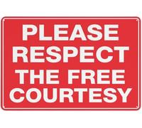 Warning Sign - Please Respect The Free Courtesy, Aluminum Reflective Sign, Waterproof, 4 Pre-Drilled Holes, 12x16 inch