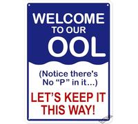 Warning Sign, Pool Rules Welcome to Our Ool Let's Keep It This Way! Safety 8"x12"