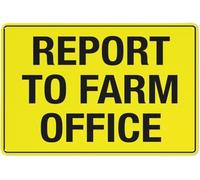 Warning Sign - Report To Farm Office, Aluminum Reflective Sign, Waterproof, 4 Pre-Drilled Holes, 12x8 inch