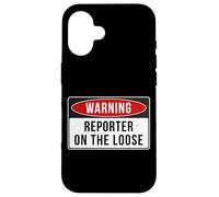 Warning Sign - Reporter On The Loose Funny Job Quote Case for iPhone 16