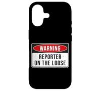 Warning Sign - Reporter On The Loose Funny Job Quote Case for iPhone 17