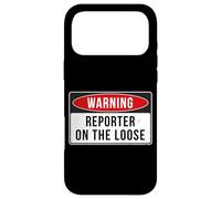 Warning Sign - Reporter On The Loose Funny Job Quote Case for iPhone 17 Pro Max