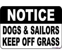 Warning Sign Road Notice Dogs & Sailors Keep Off Grass Style Notice for Yard Street S Wall Art Outdoor Indoor 8x6 Inches