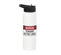 Warning Sign - Servant On The Loose Funny Job Quote Stainless Steel Insulated Water Bottle