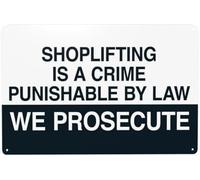 Warning Sign: Shoplifting Is A Crime Punishable By Law We Prosecute, Store Security Metal Sign for Home Business Outdoor Indoor, deters theft in shops stores 12x8 Inch