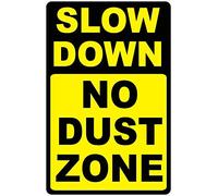 Warning Sign Slow Down No Dust Zone Sign. Help Keep Dust Level Low on Dirt Roads Sign Business Sign Aluminum Metal Tin Sign 8x12 Inch