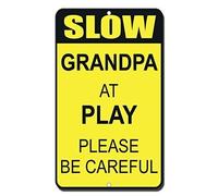 Warning Sign Slow Grandpa at Play Please Be Careful Novelty Funny Sign Business Sign 8x12 Inch
