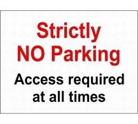Warning Sign Strictly No Parking Access Required at All Times Business Metal Tin 8"x12"