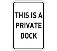 Warning Sign This is A Private Dock Business Aluminum Metal Tin Signs 8"x12"