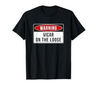 Warning Sign - Vicar On The Loose Funny Job Quote T-Shirt