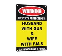Warning Sign Warning Property Protected By Husband With Gun Wife With Pms Novelty Road Sign Business Signs 8x12 Inches Wall Aluminum Vintage Metal Tin Traffic Signs Tin Painting