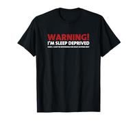 Warning Sleep Deprived Funny Insomnia Grumpy Sleep Lacking T-Shirt