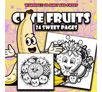 Warning! So juicy and sweet. Cute Fruits. 24 Bold Lines Easy and Delicious Coloring pages. Anti Stress For Kids And Adults