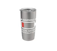 Warning Social Battery Critically Low Funny Introvert Humor Stainless Steel Insulated Tumbler