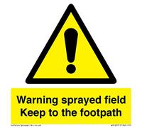 Warning sprayed field Keep to the footpath Sign - 100x100mm - S10