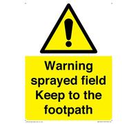 Warning sprayed field Keep to the footpath Sign - 150x200mm - A5P