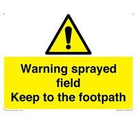Warning sprayed field Keep to the footpath Sign - 200x150mm - A5L