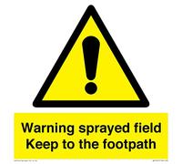 Warning sprayed field Keep to the footpath Sign - 200x200mm - S20