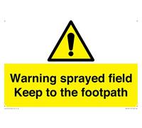Warning sprayed field Keep to the footpath Sign - 300x200mm - A4L