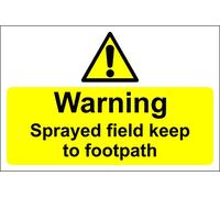 Warning sprayed field keep to the path Safety sign - 3mm Aluminium sign 300mm x 200mm