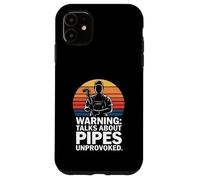Warning Talks About Pipes Unprovoked Plumber Humor Case for iPhone 11