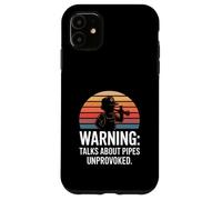Warning Talks About Pipes Unprovoked Plumber Humor Case for iPhone 11