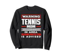 Warning Tennis Mom Hearing Protection Tennis Player Sweatshirt