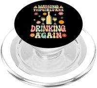 Warning The Girls Are Drinking Again Groovy Wine Drinking PopSockets PopGrip for MagSafe