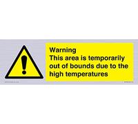 Warning This area is temporarily out of bounds due to the high temperatures Sign - 300x100mm - L.