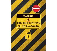 WARNING: This Book Contains All My Passwords: A Funny Password Logbook & Internet Organizer - The Perfect Tech Humor Gift for Friends, Coworkers, and Family