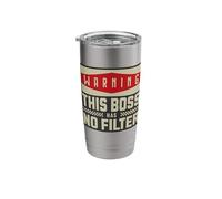 Warning This Boss Has No Filter Funny Manager Entrepreneur Stainless Steel Insulated Tumbler