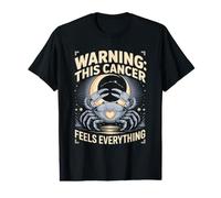 Warning This Cancer Feels Everything Zodiac Astrology Star Value Graphic T-Shirt