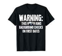 Warning This Mom Runs Background Checks On First Dates T-Shirt