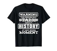 Warning This Person May Talk About History Funny T-Shirt