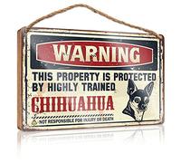 Warning This Property Is Protected By A Highly Trained Chihuahua Wood Sign