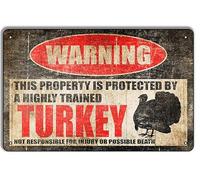 Warning This Property Is Protected by Highly Trained Turkey - Funny Metal Turkey Sign, 8x12 Inch Vintage Sign for Chicken Coop, Farm, Homestead, Turkey Decor, Turkey Lover Gift