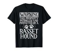 Warning This Property patrolled and Protected Basset Hound T-Shirt