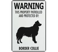 Warning This Property Patrolled And Protected By Border Collie Aluminum Warning Metal Sign Tin Signs Aluminum Plaque for Outdoors Use Yard Farm Fence Home Wall Decor 8x12 inch