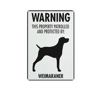 Warning This Property Patrolled And Protected By Weimaraner Sign Sign, 8 X 12 Grade Reflective Sheeting Rust Free Aluminum, Weather Resistant, Waterproof, Easy To Mount
